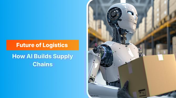  Future of Logistics Technology: How AI Builds Autonomous Supply Chains 