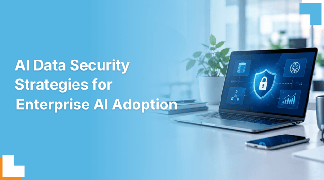 AI Data Security Strategies for Enterprise AI Adoption 