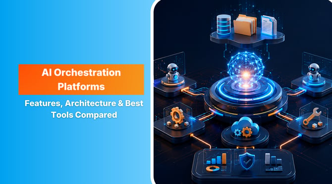  AI Orchestration Platforms: Features, Architecture & Tools Compared 