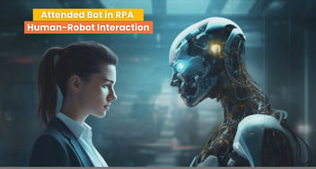 Attended Bot in RPA: Redefining Human-Robot Interaction