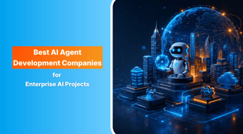 11 Best AI Agent Development Companies for Enterprise AI Projects