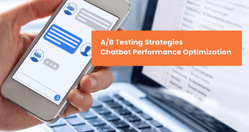 A/B Testing Strategies for Chatbot Performance Optimization