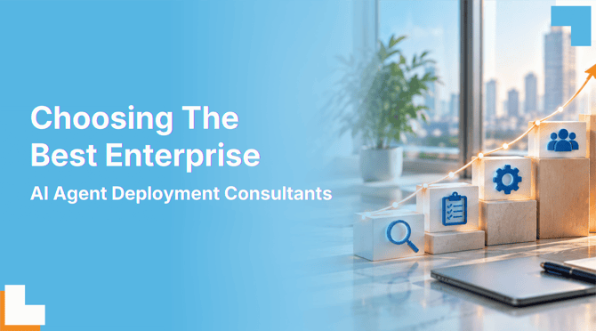 Choosing The Best Enterprise AI Agent Deployment Consultants 
