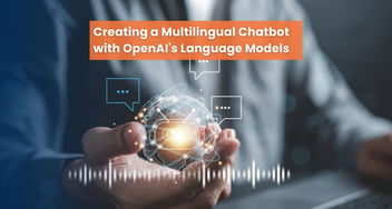 Creating a Multilingual Chatbot with OpenAI's Language Models
