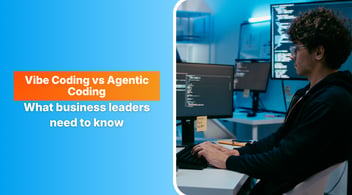 Vibe Coding vs Agentic Coding: What business leaders need to know