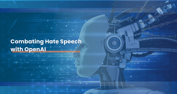 Combating Hate Speech with OpenAI 