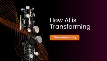 How AI is Transforming the Telecom Industry