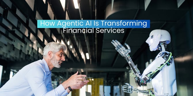 How Agentic AI Is Transforming Financial Services 