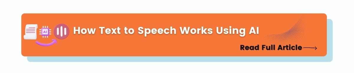 How Text to Speech Works Using AI