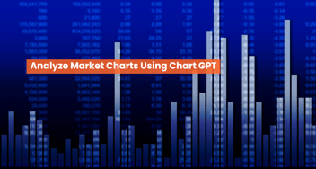 How to Analyze Market Charts Using Chart GPT