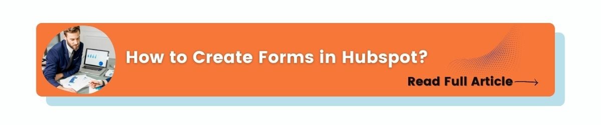 How to Create Forms in Hubspot