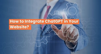How to Integrate ChatGPT into Your Website?