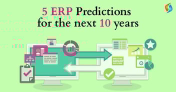 5 ERP System Predictions for the next 10 years