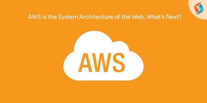  AWS is the System Architecture of the Web, What’s Next? 