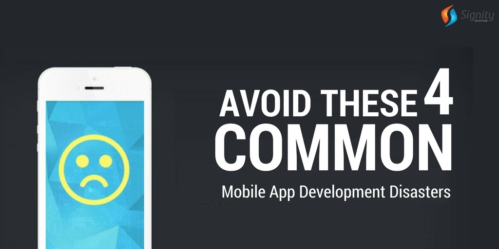 Avoid-these-4-common-mobile-app-development-disasters_Signity
