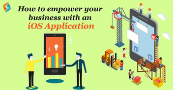 How To Empower Your business With An iOS Application Development