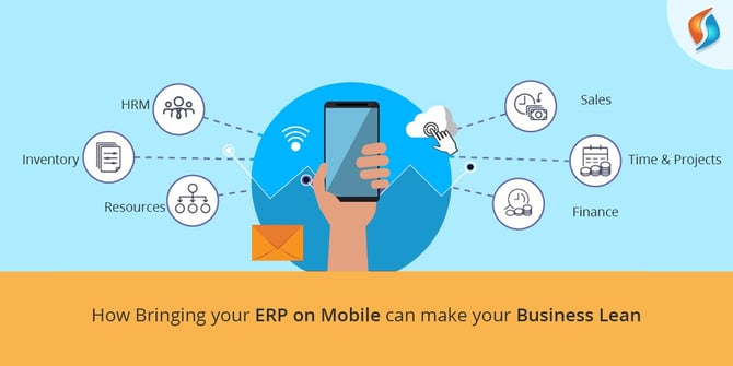  How Bringing your ERP on Mobile can make your Business Lean? 