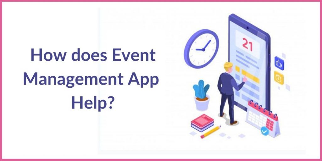 How does Event Management App Help_
