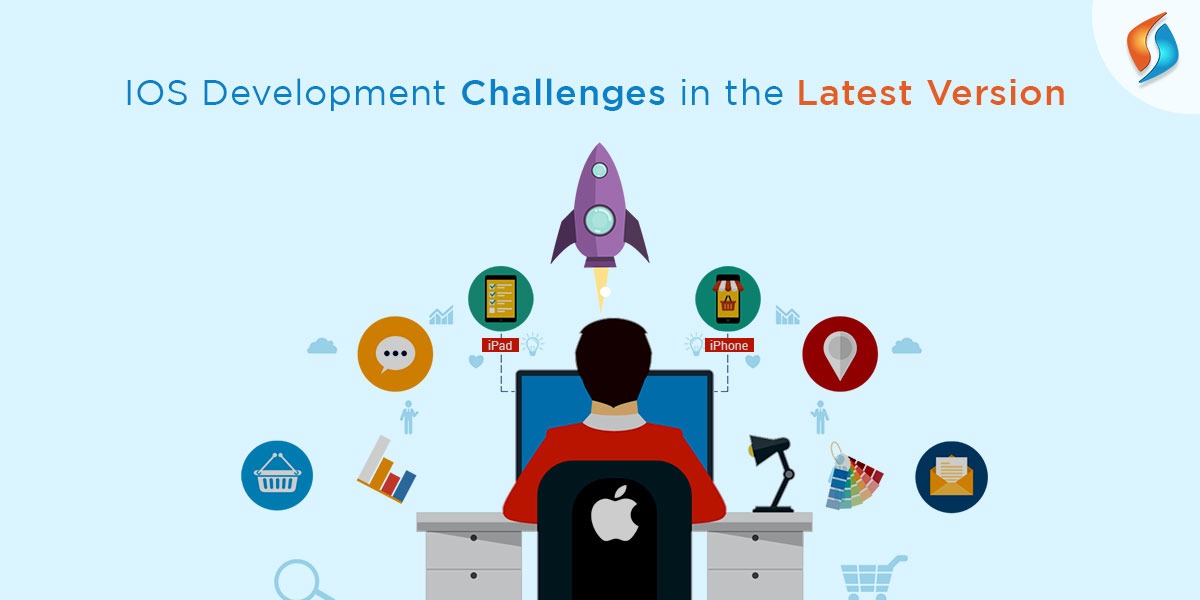 IOS development challenges in latest version
