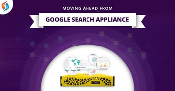 Moving ahead from Google Search Appliance