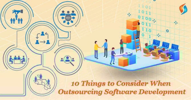  10 Things to Consider When Outsourcing Software Development 