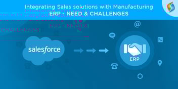 Integrating Sales Solutions with Manufacturing ERP