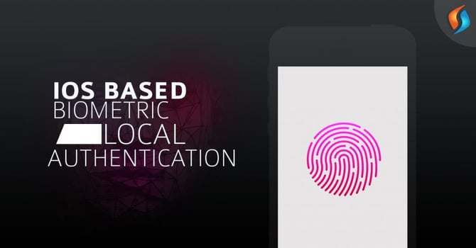  iOS based Biometric Local Authentication 