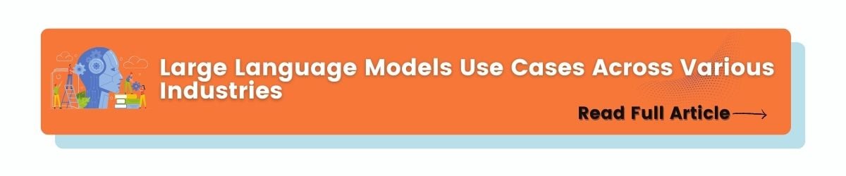 Large Language Models Use Cases Across Various Industries