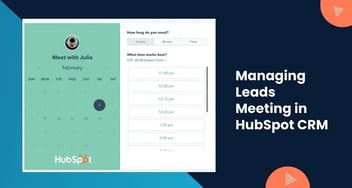 How to Manage and Track Lead Meetings & Appointments in HubSpot CRM?