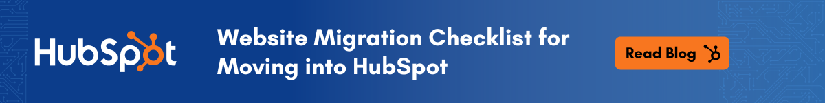 Migration Checklist for Moving into HubSpot