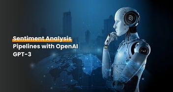 Sentiment Analysis Pipelines with OpenAI GPT-3