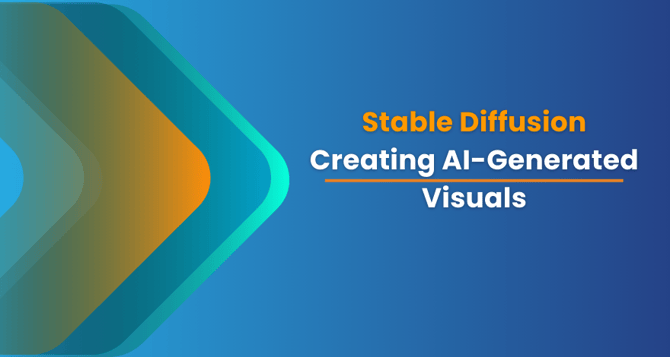 Stable Diffusion  Creating AI-Generated Visuals 