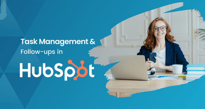 Task Management and Follow-ups in HubSpot 