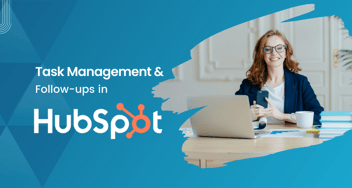 Task Management and Follow-ups in HubSpot