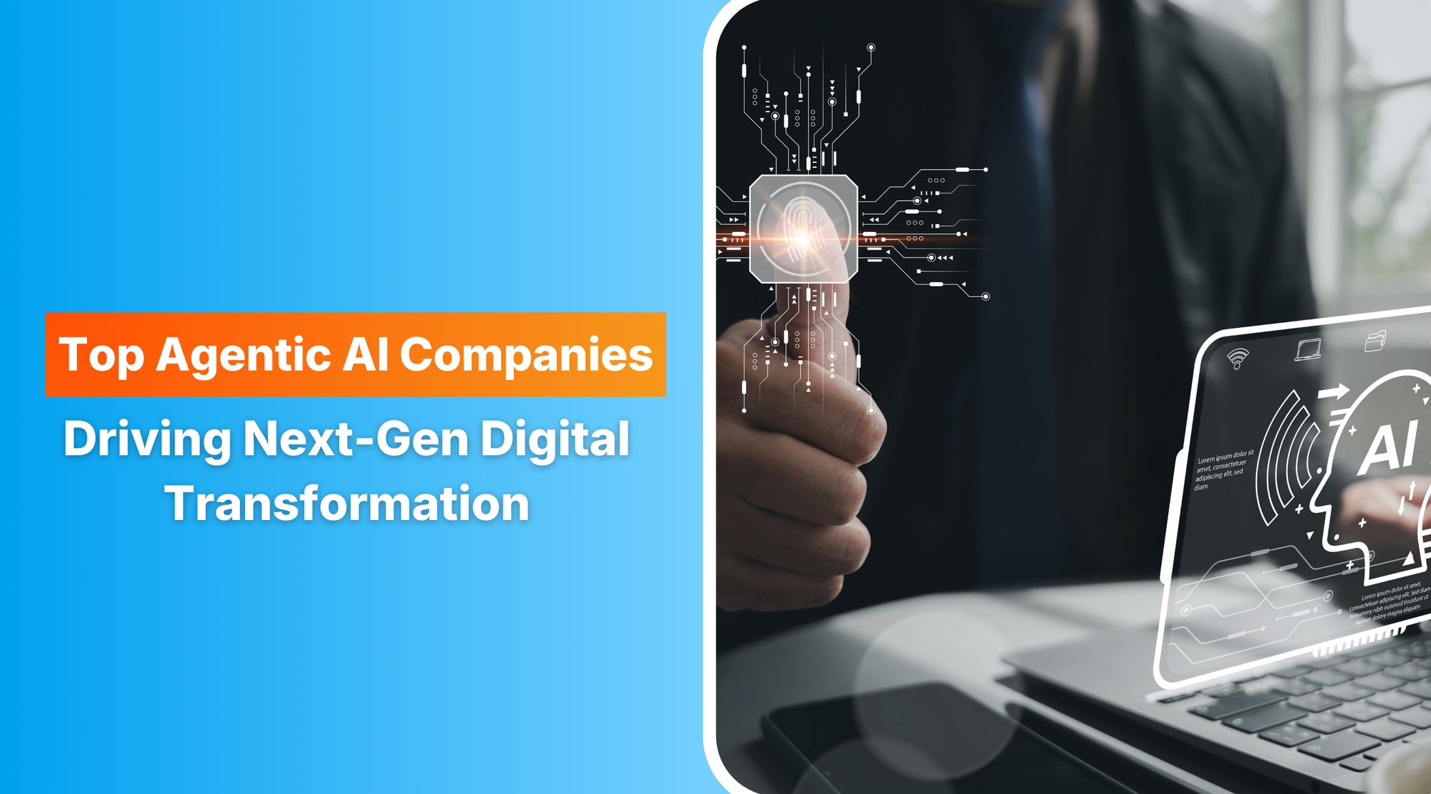 Top 12 Agentic AI Companies Driving Next-Gen Digital Transformation