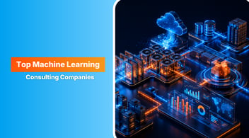 Top 10 Machine Learning Consulting Companies