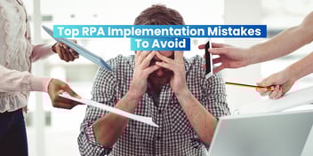 Top RPA Implementation Mistakes to Avoid for Successful Automation