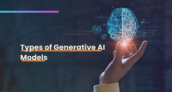 Types of Generative AI Models and Its Applications
