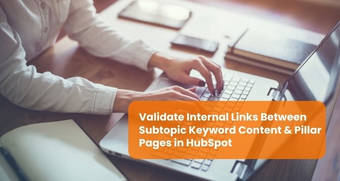 Validating Internal Links in Subtopic to Pillar Pages 