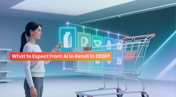 What to Expect From AI in Retail in 2026?