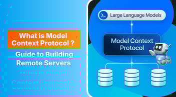 What is Model Context Protocol? Guide to Building Remote Servers