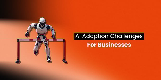  10 Biggest AI Adoption Challenges For Businesses 
