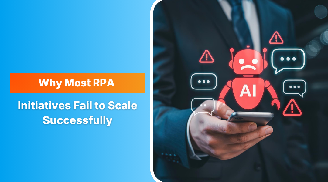 RPA Initiatives Fail to Scale  