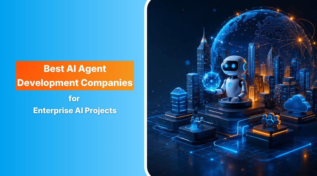 Best AI Agent Development Companies for Enterprise AI Projects 