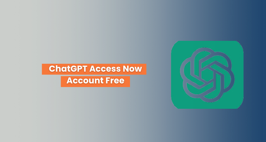 ChatGPT Access free Now 