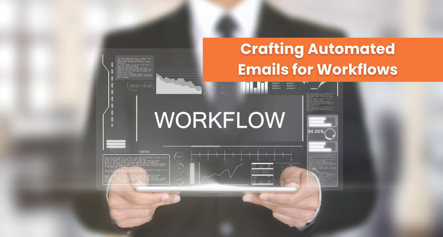 Crafting Automated Emails for Workflows