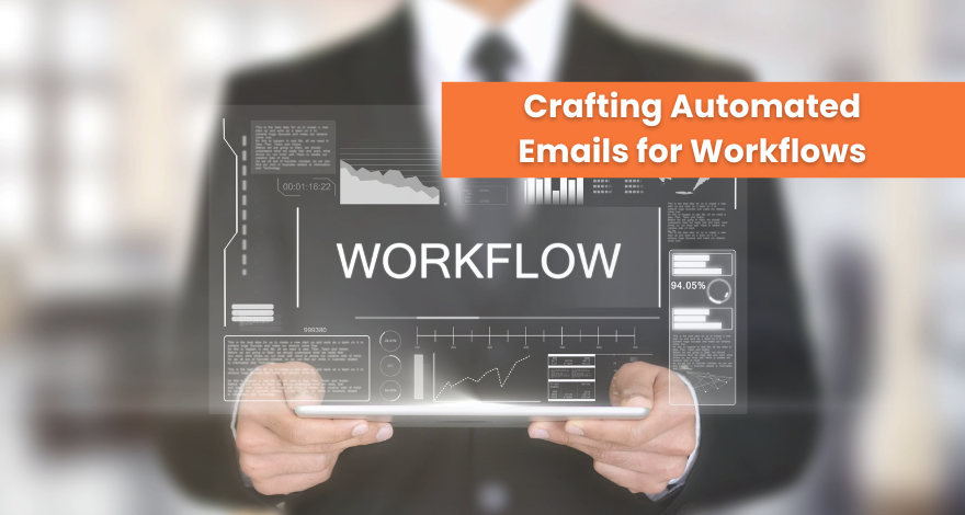 Crafting Automated Emails for Workflows 