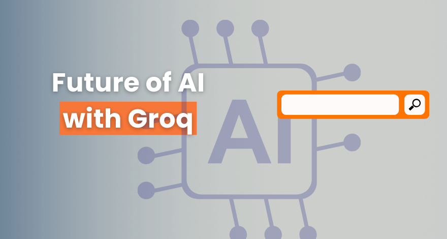 Future of AI with Groq 