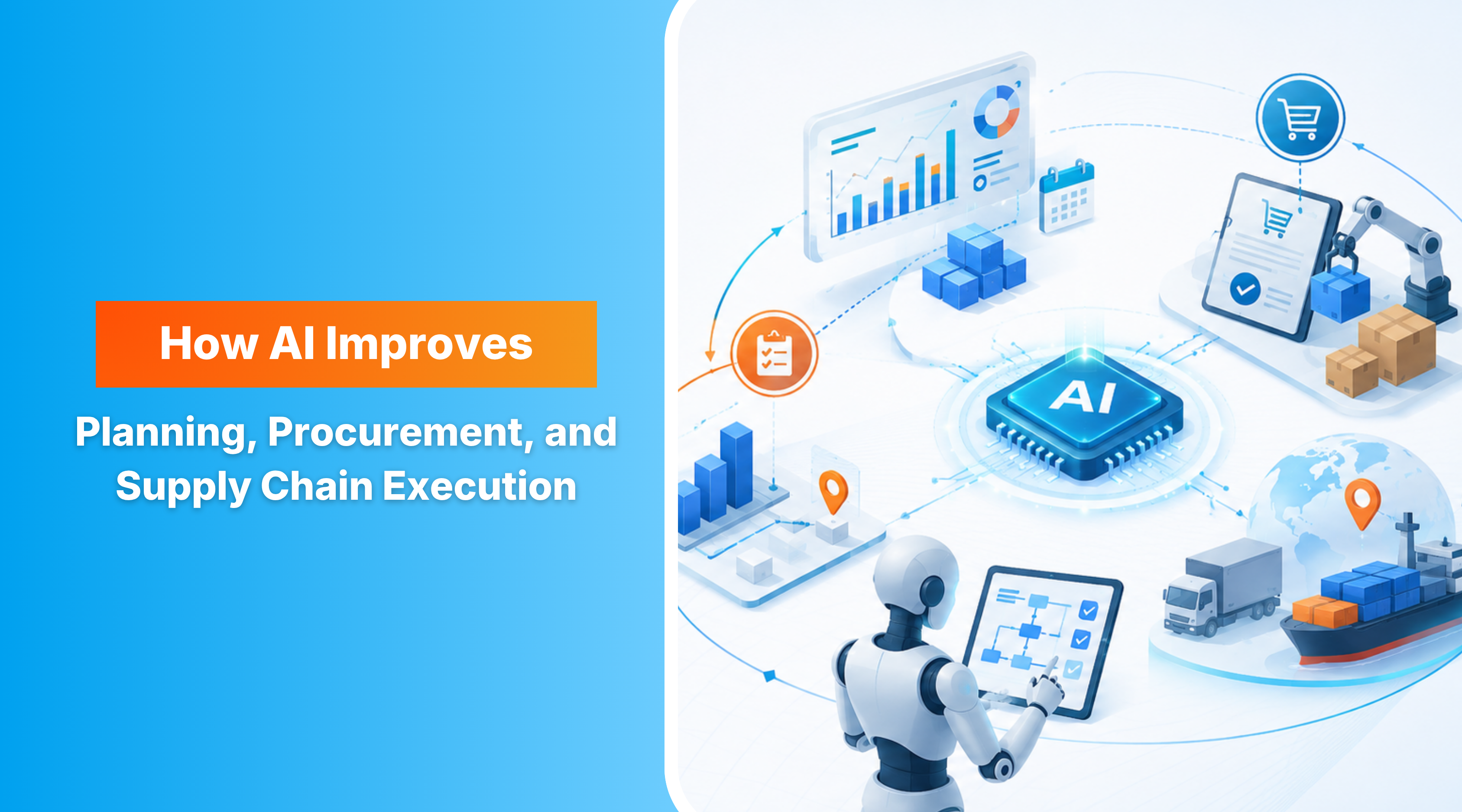 How AI Improves Planning, Procurement, and Supply Chain Execution&nbsp; 