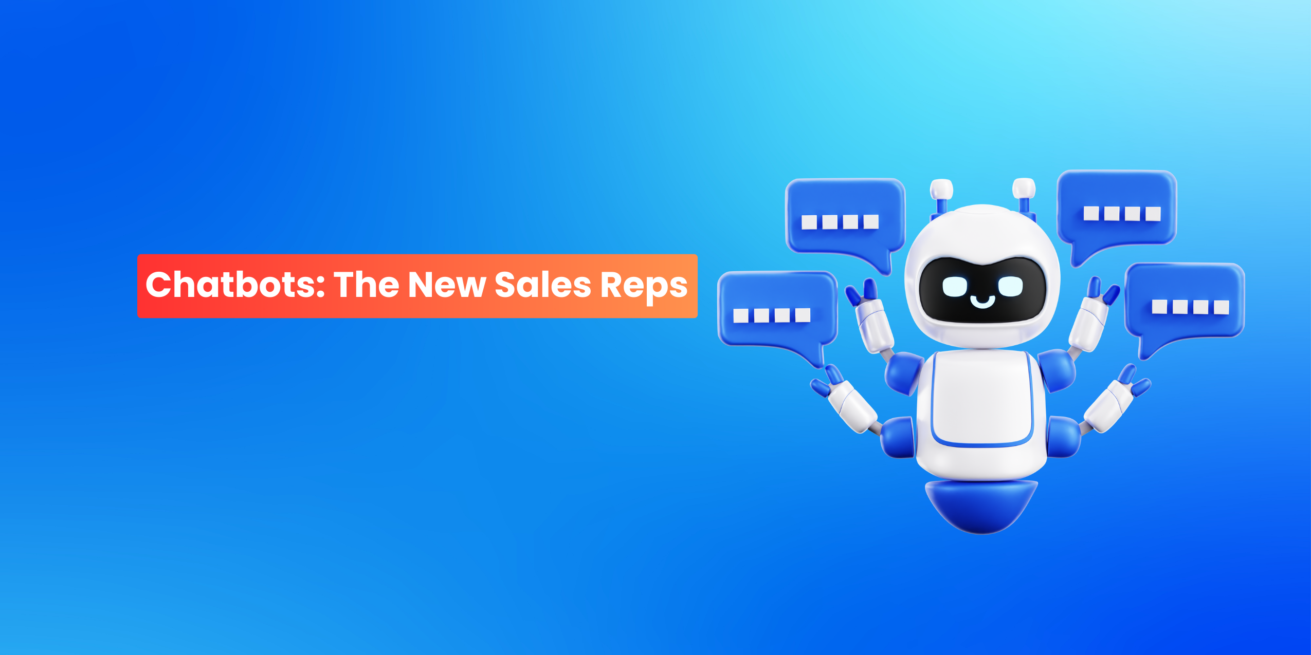 Chatbots: The New Sales Reps 
